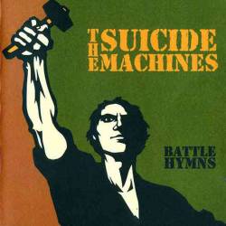 The Suicide Machines : Battle Hymns